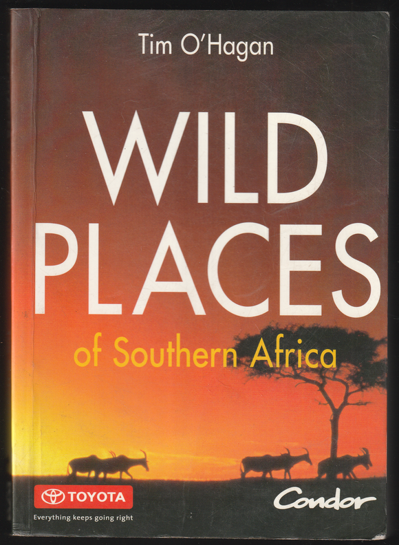 Wild Places Of Southern Africa By Tim O'Hagan