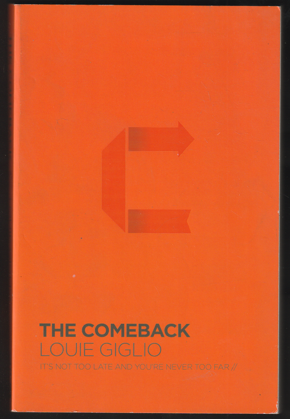 The ComeBack By Louie Giglio