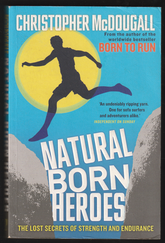 Natural Born Heroes By Christopher McDougall