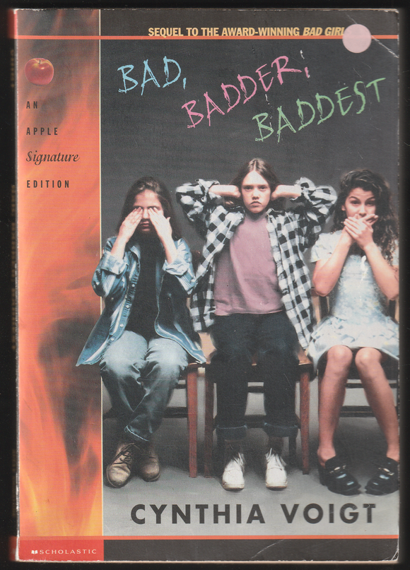 Bad, Badder, Baddest By Cynthia Voigt