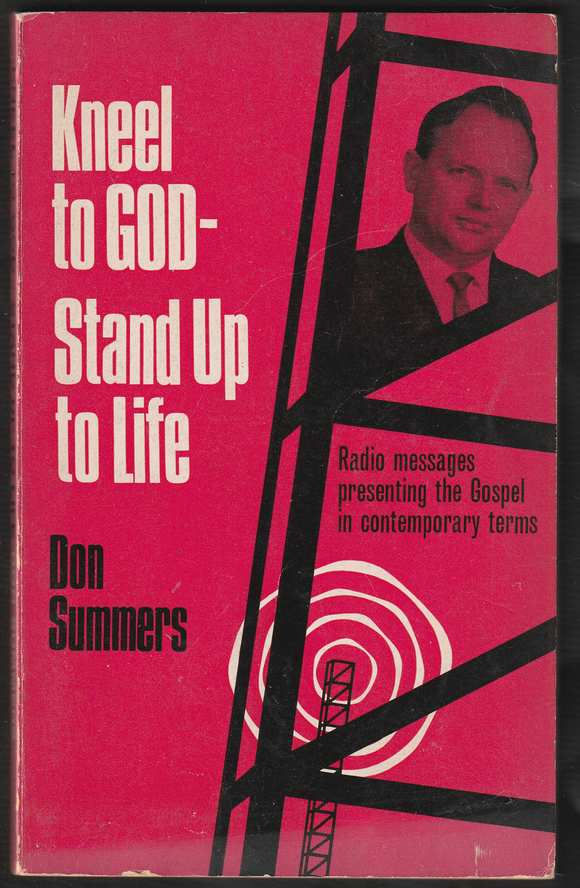 Kneel To God-Stand Up To Life By Don Summers