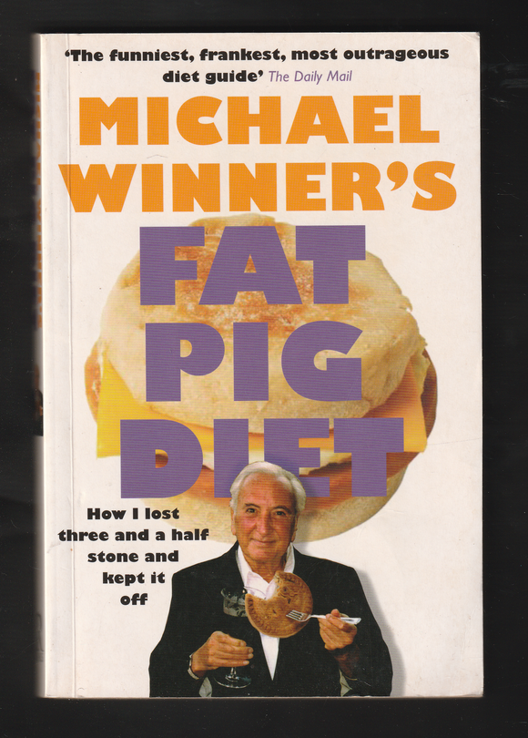 Fat Pig Diet by Michael Winner's