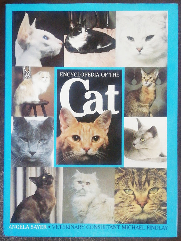 Encyclopedia of the Cat by Angela Sayer