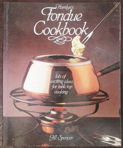 Hamlyns Fondue Cookbook by Jull Spencer