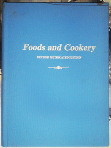 Foods and Cookery revised Metricated Edition