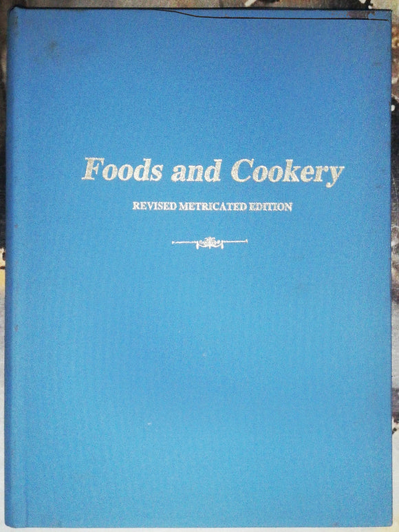 Foods and Cookery revised Metricated Edition