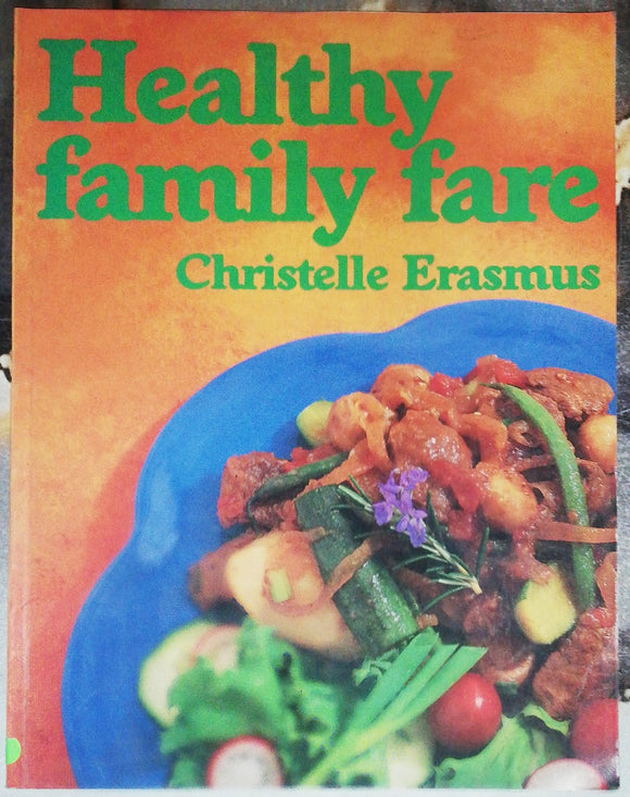 Healthy Family Fare by Christelle Erasmus
