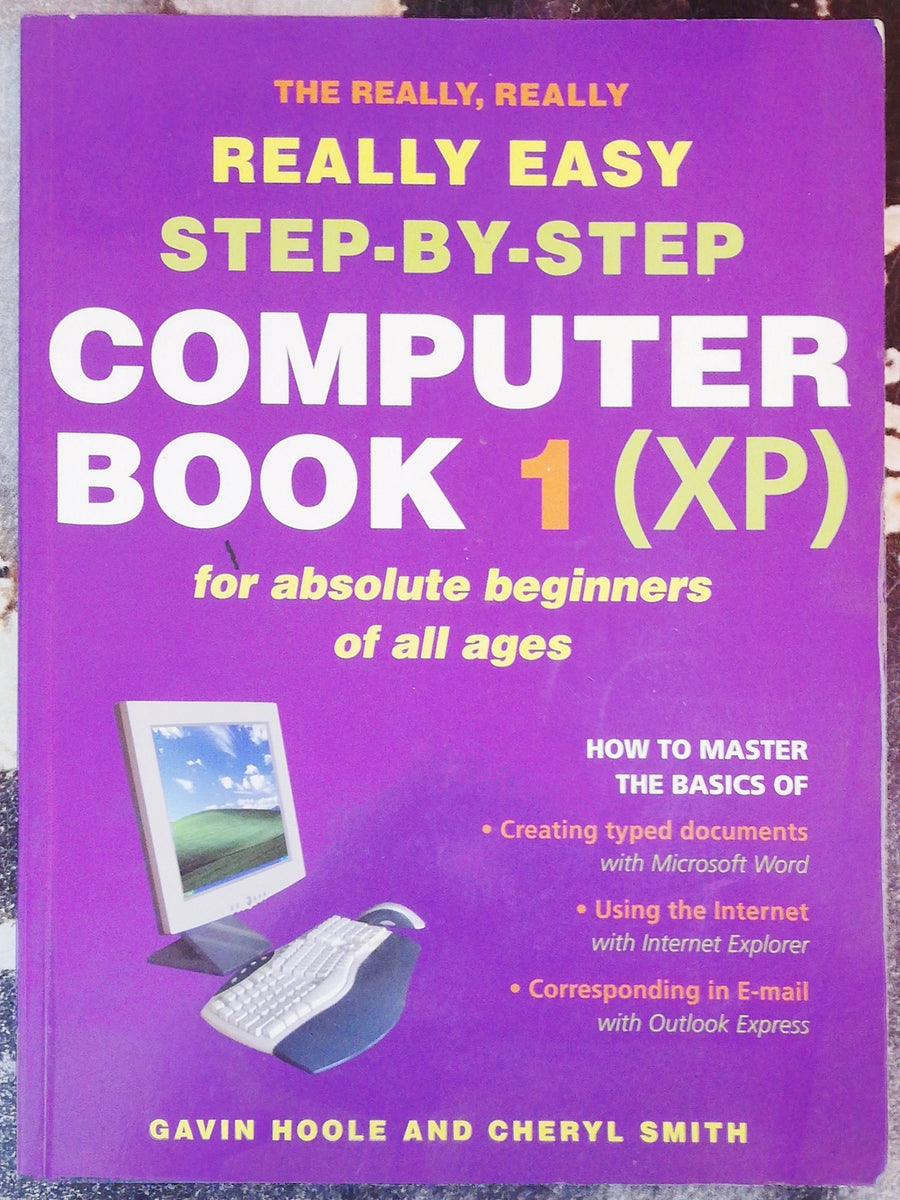 Step by Step Computer Book 1 (XP) by Gavin Hoole and Cheryl Smith – Buy ...