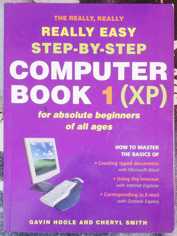 Step by Step Computer Book 1 (XP) by Gavin Hoole and Cheryl Smith