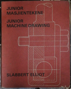 Junior Machine Drawing by Slabbert Elliot