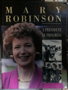 A President in Progress by Mary Robinson