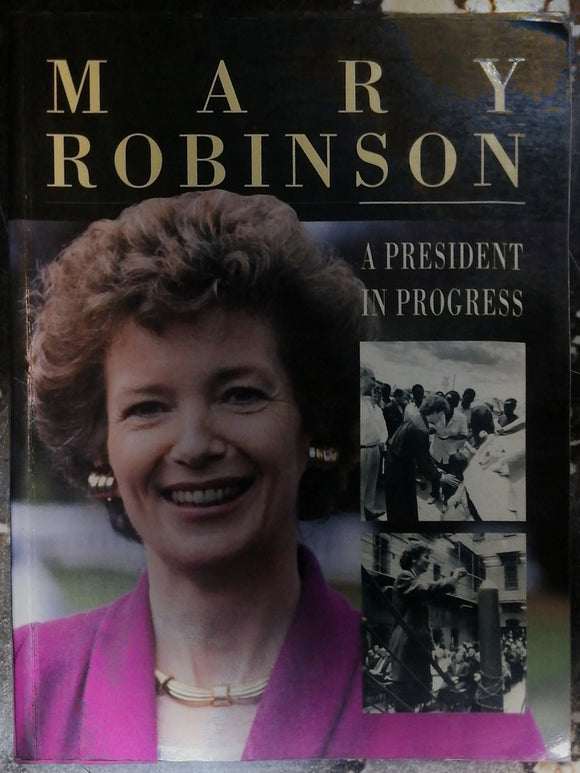 A President in Progress by Mary Robinson