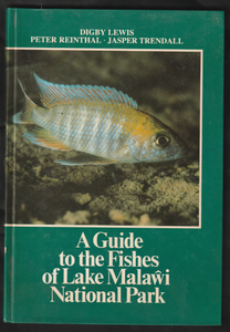 A Guide to the Fishes of Lake Malawi National Park by Digby Lewis