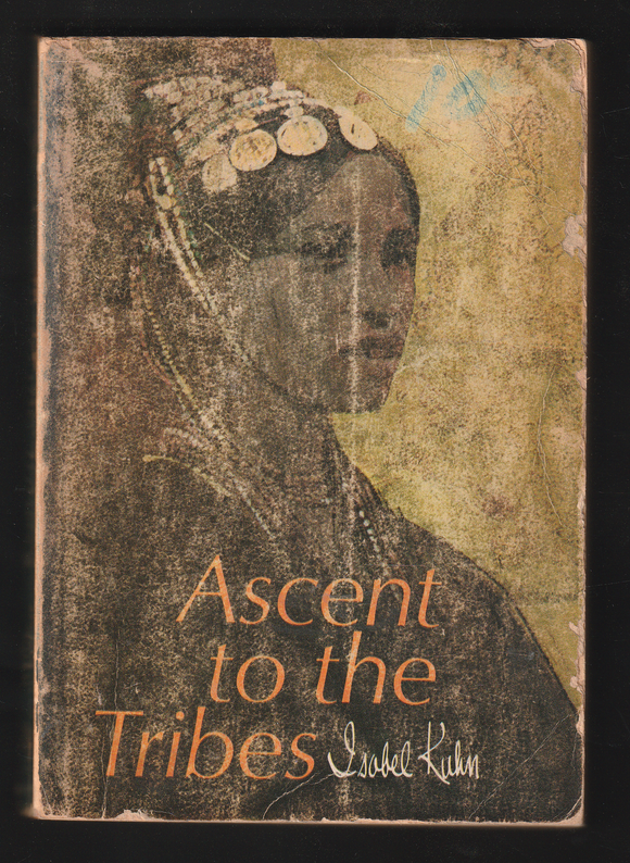 Ascent to the Tribes by Isobel Kuhn