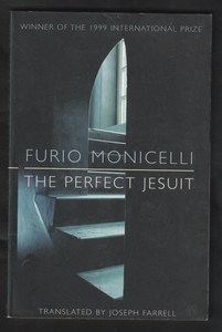 Furio Monicelli The Perfect Jesuit by Joseph Farrell