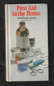 First Aid in the Home by Joan Iveson