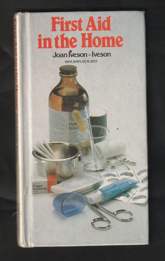 First Aid in the Home by Joan Iveson