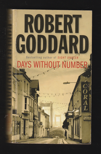 Days Without Number by Robert Goddard 002