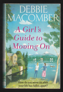 A Girls Guide to Moving On by Debbie Macomber