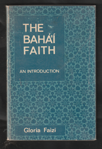 The Bahai Faith by Gloria Faize