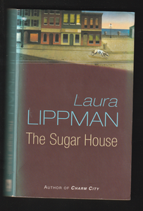 The Sugar House by Laura Lippman