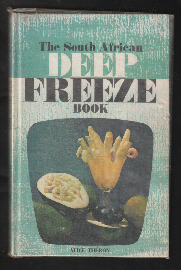 The South African Deep Freeze Book by Alice Theron