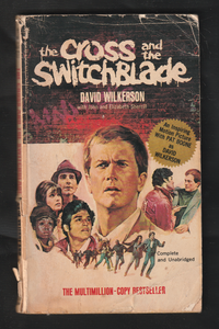 The Cross and the Switchblade by David Wilkerson