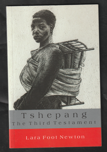 Tshepang The Third Testament by Lara Foot Newton