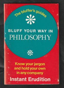 Bluff your way in Philosophy