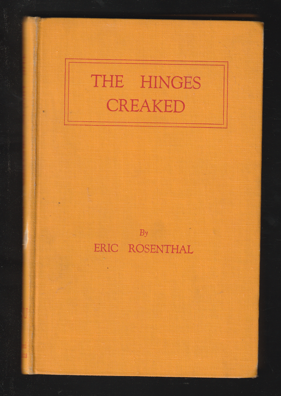 The Hinges Creaked by Eric Rosenthal