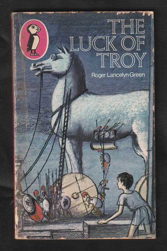 The Luck of Troy by Roger Lancelyn Green