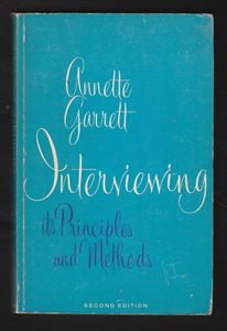 Interviewing its Principles and Methods by Annette Garrett