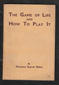 The Game of life and How to Play It by Florence Scovel Shinn