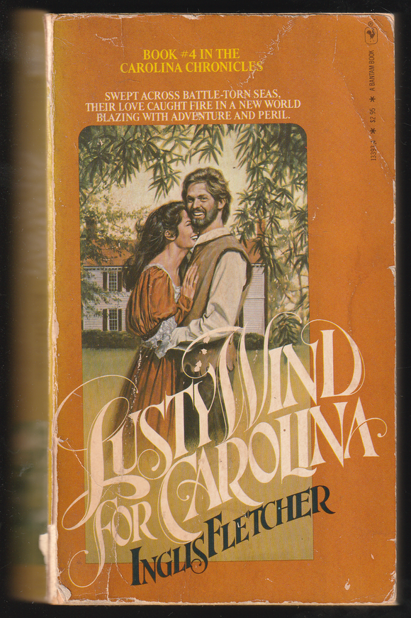 Lusty Wind for Carolina by Inglis Fletcher