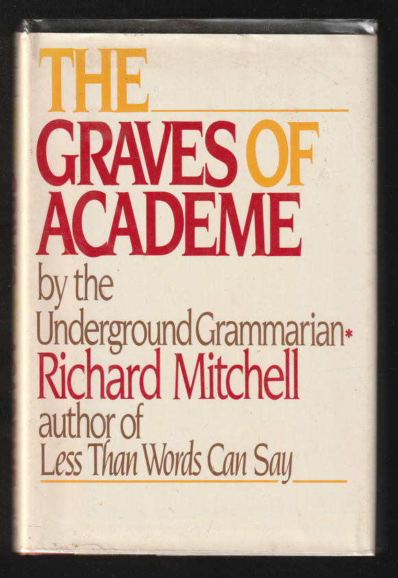 The Graves of Academe by Richard Mitchell