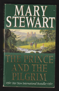 The Prince and the Pilgrim by Mary Stewart