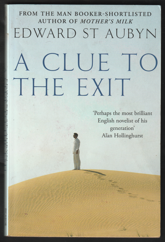 A Clue to The Exit by Edward st Aubyn