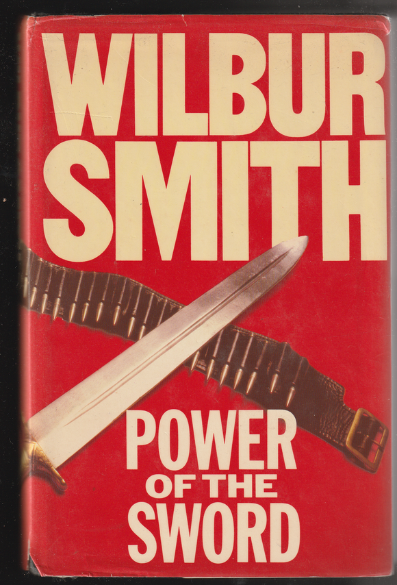 Power of the Sword by Wilbur Smith