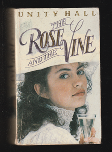 The Rose and the Vine by Unity Hall