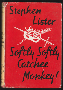 Softly Softly Catchee Monkey by Stephen Lister