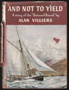 And not to yield by Alan Villiers