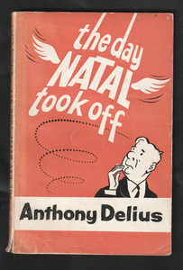 The Day Natal took off by Anthony Delius