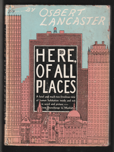 Here of all places by Osbert lancaster