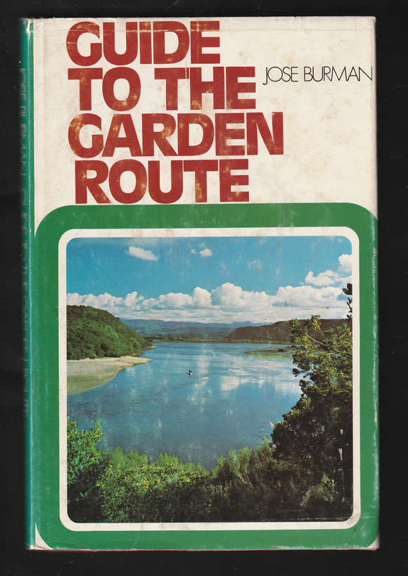 Guide to the Garden Route by Jose Burman