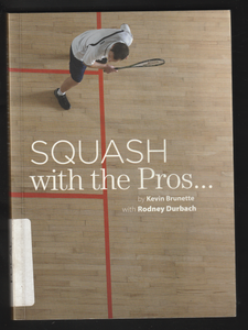 Squash with the pros by Kevin Brunette