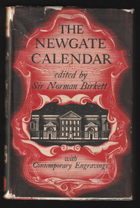 The Newgate Calendar by Norman Birkett