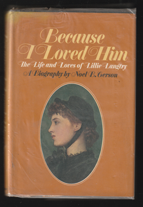 Lillie Langtry Because I loved Him by Noel Gerson