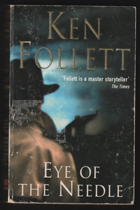 Eye of the Needle by Ken Follett