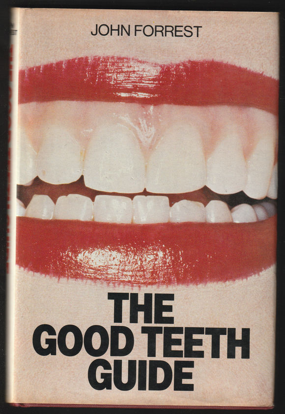 The Good Teeth Guide by John Forrest