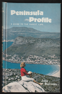 Peninsula Profile a Guide to the Fairest Cape by Jose Burman